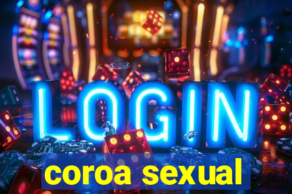 coroa sexual